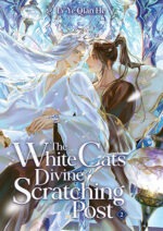The White Cat’s Divine Scratching Post, Vol. 2