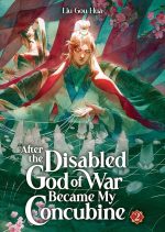 After the Disabled God of War Became My Concubine, Vol. 2