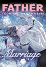 Father, I Don't Want This Marriage, Vol. 7