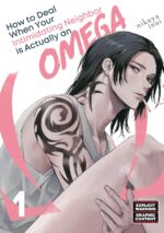 How to Deal When Your Intimidating Neighbor is Actually an Omega, Vol. 1