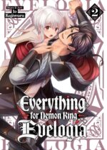 Everything for Demon King Evelogia, Vol. 2