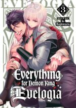 Everything for Demon King Evelogia, Vol. 3