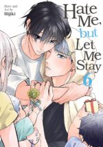 Hate Me, but Let Me Stay, Vol. 6