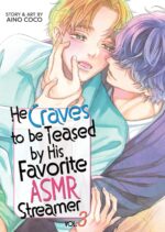 He Craves to be Teased by His Favorite ASMR, Vol. 3